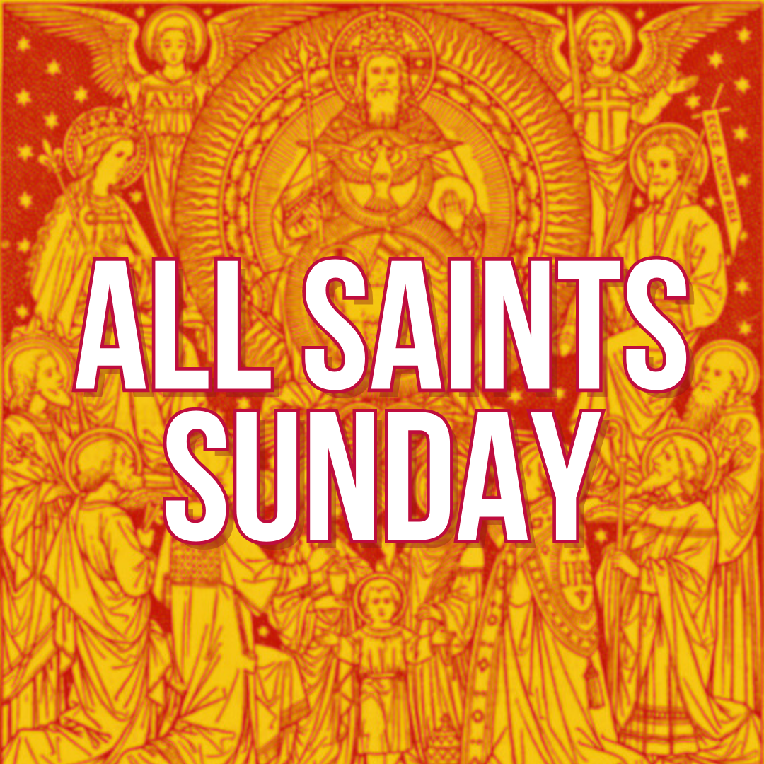 All Saints Sunday St. Paul's Episcopal Church